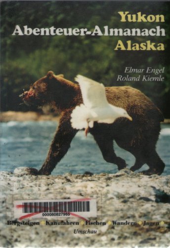 Beispielbild fr Yukon - Alaska Abenteuer - Almanach zum Verkauf von medimops