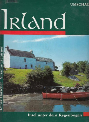 Stock image for Irland : Insel unter dem Regenbogen. Reiner Harscher ; Susanne Tschirner for sale by Antiquariat Buchhandel Daniel Viertel