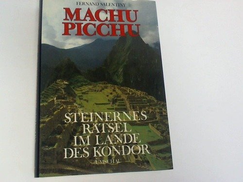 9783524690094: Machu Picchu : steinernes Rtsel im Lande d. Kondor.
