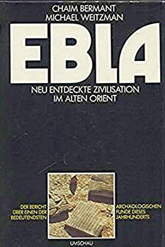 Imagen de archivo de EBLA Neu Entdeckte Zivilisation Im Alten Orient a la venta por Ancient World Books