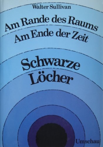 Stock image for Am Rande des Raums - Am Ende der Zeit: Schwarze Lcher for sale by Buecherecke Bellearti