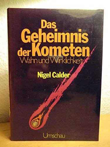 Stock image for Das Geheimnis der Kometen : Wahn u. Wirklichkeit for sale by ANTIQUARIAT Franke BRUDDENBOOKS