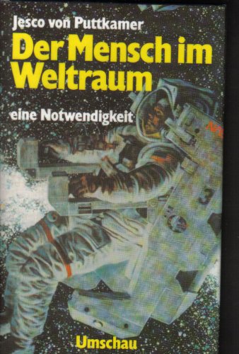 Beispielbild fr Der Mensch im Weltraum, eine Notwendigkeit zum Verkauf von Gerald Wollermann