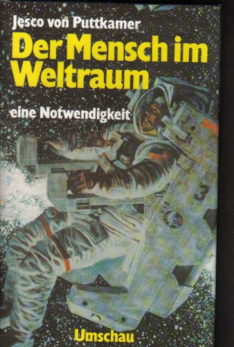 Imagen de archivo de Der Mensch im Weltraum: Eine Notwendigkeit (German Edition) a la venta por ThriftBooks-Dallas