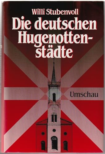 Stock image for Die deutschen Hugenottenstdte. for sale by Hbner Einzelunternehmen