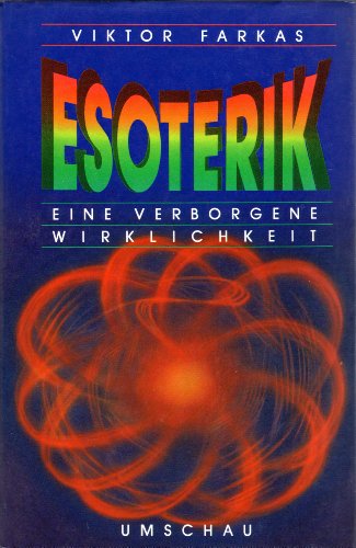 Stock image for Esoterik : eine verborgene Wirklichkeit. for sale by Preiswerterlesen1 Buchhaus Hesse