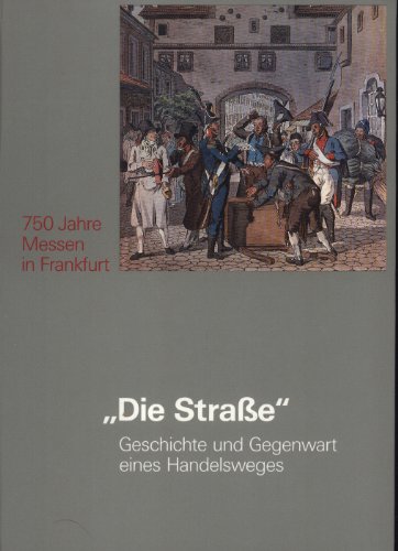9783524690988: Die Strasse. Geschichte und Gegenwart eines Handelsweges. Textband
