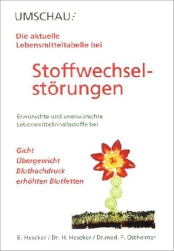 Beispielbild fr Die aktuelle Lebensmitteltabelle bei Stoffwechselstrungen: Erwnschte und unerwnschte Lebensmittelinhaltsstoffe bei Gicht, bergewicht, Bluthochdruck, erhhten Blutfetten zum Verkauf von medimops