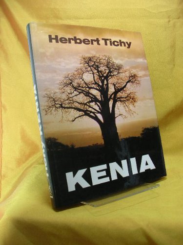 Traumland Kenia : Signiert vom Autor. - Tichy, Herbert (Herausgeber)