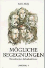 Stock image for Mgliche Begegnungen - Mosaik eines Erfinderlebens - In einer Auflage von 3000 Exemplaren gedruckt - Buchnummer 1763 E for sale by Sammlerantiquariat