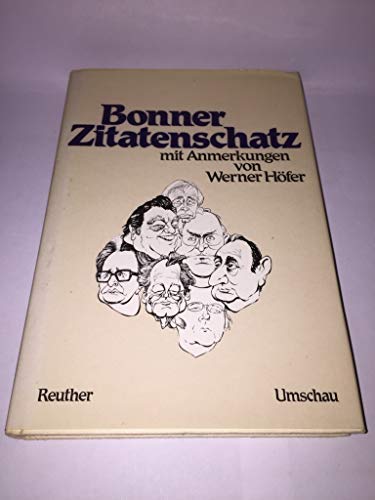 Bonner Zitatenschatz: Mit Anmerkungen von Werner Höfer