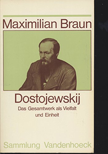 Dostojewskij: D Gesamtwerk als Vielfalt u. Einheit (Sammlung Vandenhoeck) (German Edition) (9783525012109) by Braun, Maximilian
