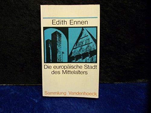 Beispielbild fr Die europaische Stadt des Mittelalters (Sammlung Vandenhoeck) (German Edition) zum Verkauf von Better World Books