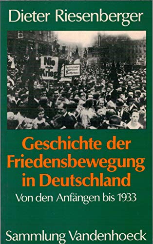 Beispielbild fr Geschichte der Friedensbewegung in Deutschland : Von d. Anfngen bis 1933 zum Verkauf von mneme