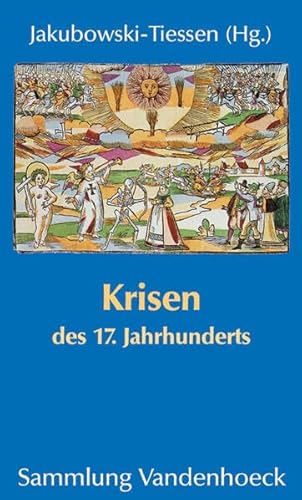 Beispielbild fr Krisen des 17. Jahrhunderts. Interdisziplinre Perspektiven. zum Verkauf von Hylaila - Online-Antiquariat