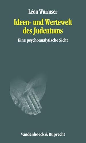 9783525014684: Ideen- und Wertewelt des Judentums: Eine psychoanalytische Sicht (Sammlung Vandenhoeck)