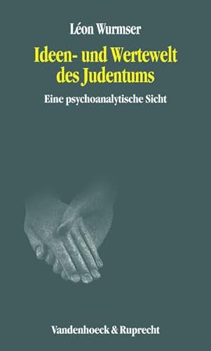 9783525014684: Ideen- und Wertewelt des Judentums. Eine psychoanalytische Sicht
