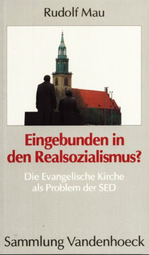 9783525016169: Eingebunden in den Realsozialismus: Die Evangelische Kirche als Problem der SED (Sammlung Vandenhoeck)