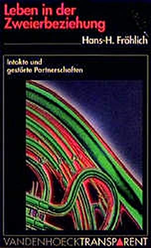 Imagen de archivo de Vandenhoeck Transparent, Bd.39, Leben in der Zweierbeziehung: Intakte und gestrte Partnerschaften a la venta por Norbert Kretschmann