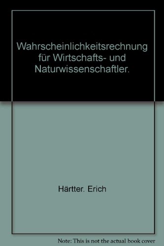 Wahrscheinlichkeitsrechnung für Wirtschafts- und Naturwissenschaftler. Uni-Taschenbücher ; 409