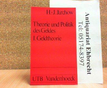 Stock image for Theorie und Politik des Geldes. - Gttingen : Vandenhoeck & Ruprecht 11, Geldtheorie for sale by NEPO UG