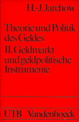 Stock image for Theorie und Politik des Geldes Band 2 Geldmarkt Bundesbank und geldpolitisches Instrumentarium for sale by Antiquariat Wortschatz