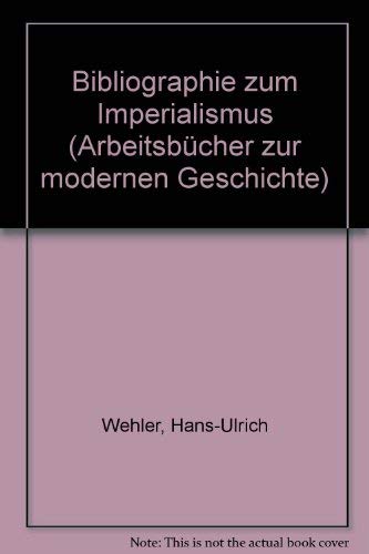 9783525032022: Bibliographie zum Imperialismus.. Arbeitsbcher zur modernen Geschichte Band 3.