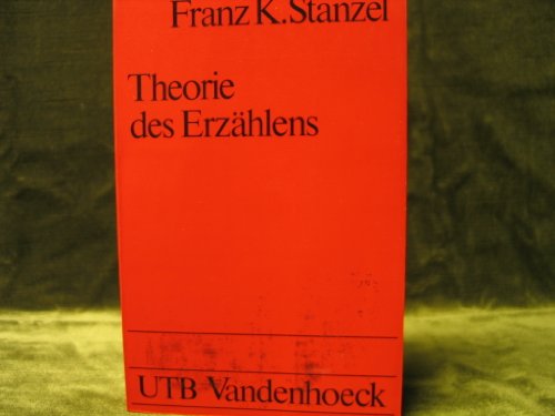 Theorie des Erzählens - Stanzel, Franz K.