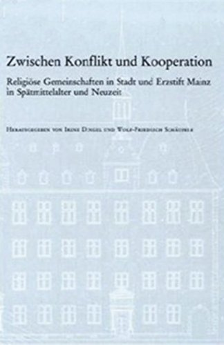 9783525100820: Zwischen Konflikt Und Kooperation: Religiose Gemeinschaften in Stadt Und Erzstift Mainz in Spatmittelalter Und Neuzeit