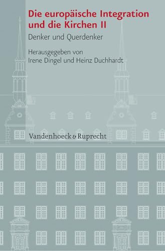 Stock image for Die europische Integration und die Kirchen 2: Denker und Querdenker for sale by Thomas Emig
