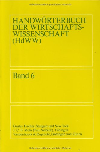 Beispielbild fr Handwrterbuch der Wirtschaftswissenschaft : (HdWW) zugleich Neuauflage des Handwrterbuchs der Sozialwissenschaften. Band 6. Organisation bis Sozialhilfe und Sozialhilfegesetz zum Verkauf von Bernhard Kiewel Rare Books