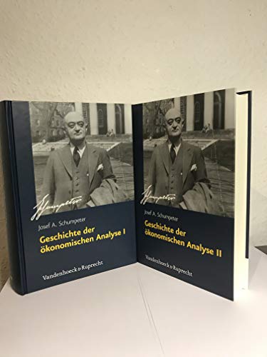 Geschichte der ökonomischen Analyse, 2 Bde. : Mit e. Vorw. v. Fritz K. Mann u. e. Einf. v. Alexander Ebner - Joseph A. Schumpeter