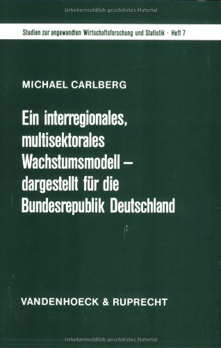 Beispielbild fr Ein interregionales, multisektorales Wachstumsmodell - dargestellt fr die Bundesrepublik Deutschland zum Verkauf von medimops