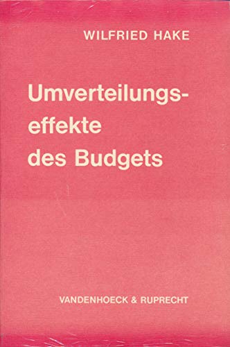 Umverteilungseffekte des Budgets : eine Analyse seiner personalen Inzidenz. Abhandlungen zu den wirtschaftlichen Staatswissenschaften ; Bd. 4 - Hake, Wilfried