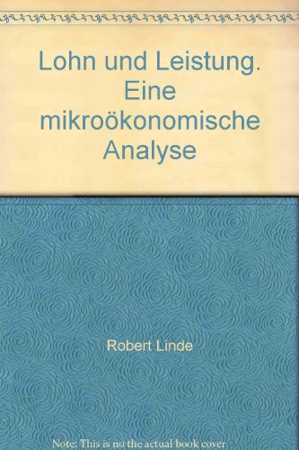 9783525123188: Lohn und Leistung: Eine mikroökonomische Analyse (Beiträge zur ökonomischen Forschung) (German Edition)