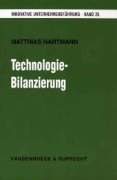 9783525125755: Technologie-Bilanzierung: Instrument einer zukunftsorientierten Unternehmensbeurteilung - Hartmann, Matthias