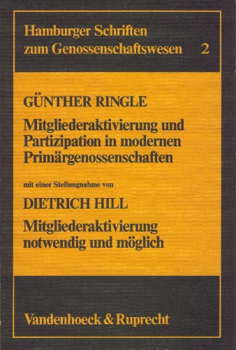 Mitgliederaktivierung und Partizipation in modernen PrimaÌˆrgenossenschaften (Hamburger Schriften zum Genossenschaftswesen) (German Edition) (9783525127513) by Ringle, GuÌˆnther