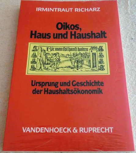 Oikos, Haus und Haushalt - Richarz, Irmintraut