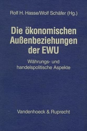 Die ökonomischen Außenbeziehungen der EWU - H. Hasse, Rolf und Wolf Schäfer