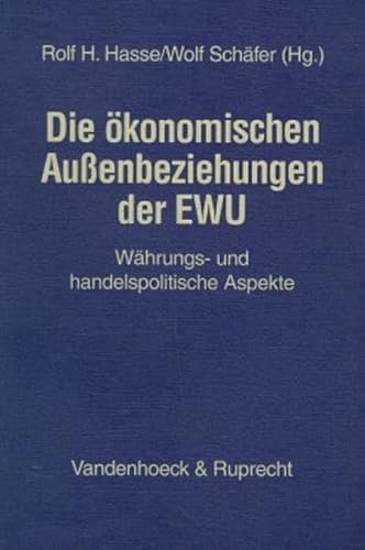 Die ökonomischen Außenbeziehungen der EWU. Währungs- und handelspolitische Aspekte; mit 37 Tabellen.