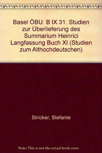 9783525203286: Basel BU. B IX 31: Studien zur berlieferung des Summarium Heinrici Langfassung Buch XI (Studien zum Althochdeutschen)