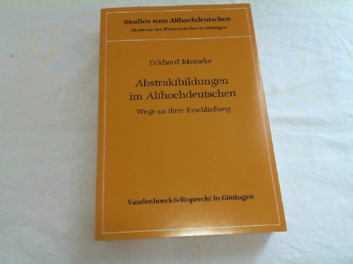 Abstraktbildung im Althochdeutschen. Wege zu ihrer Erschließung