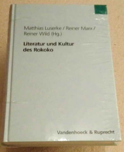 Literatur und Kultur des Rokoko - Luserke-Jaqui Matthias, Marx Reiner, Wild Reiner