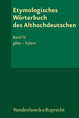 Stock image for Etymologisches Worterbuch des Althochdeutschen, Band 4: gaba - hylare (German Edition) for sale by Phatpocket Limited