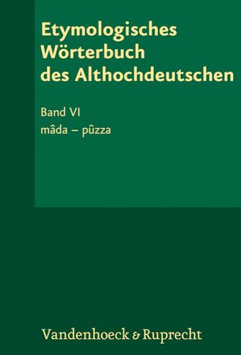 Stock image for Etymologisches Worterbuch des Althochdeutschen, Band 6: mada - puzza for sale by Kennys Bookstore