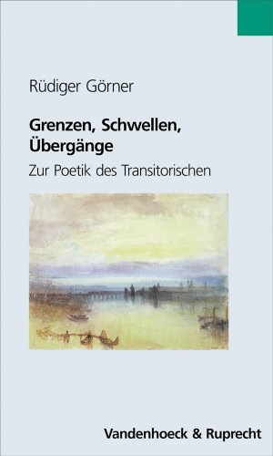 9783525208175: Grenzen, Schwellen, bergnge: Zur Poetik des Transitorischen (Novum Testamentum Et Orbis Antiquus - Series Archaeologica)