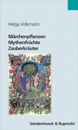 9783525208250: Marchenpflanzen - Mythenfruchte - Zauberkrauter: Grune Wegbegleiter in Literatur Und Kultur