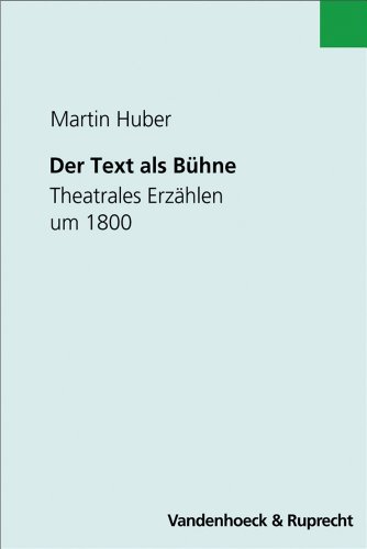 9783525208267: Der Text Als Buhne: Theatrales Erzahlen Um 1800 (Linguistik Furs Examen)