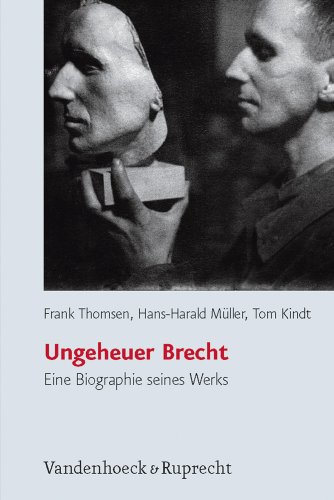 Ungeheuer Brecht: Eine Biographie seines Werks (German Edition) (9783525208465) by Kindt, Tom; Muller, Hans-Harald; Thomsen, Frank