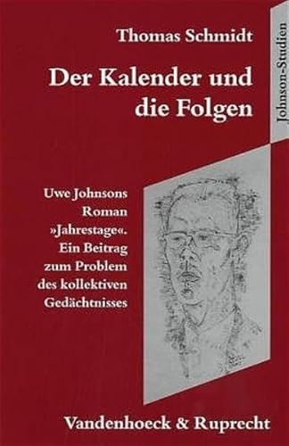 9783525209431: Der Kalender Und Die Folgen: Uwe Johnsons Roman Jahrestage. Ein Beitrag Zum Problem Des Kollektiven Gedachtnisses